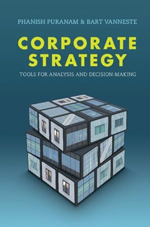 Image du vendeur pour Corporate Strategy : Tools for Analysis and Decision-Making mis en vente par GreatBookPrices