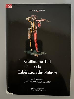 Seller image for Guillaume Tell et la libration des Suisses. for sale by Wissenschaftl. Antiquariat Th. Haker e.K