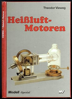 Bild des Verkufers fr Heiluft-Motoren. Funktion, Spielzeug, Modelle, Bauhinweise. zum Verkauf von Antiquariat Dietmar Brezina