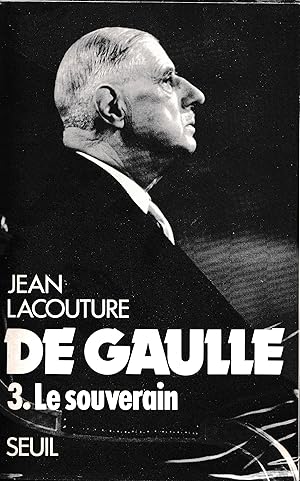 Image du vendeur pour De Gaulle, tome 3 : Le Souverain mis en vente par des livres dans ma grange