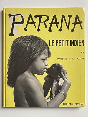 Bild des Verkufers fr Trois titres: Parana, le petit Indien. / Yasmina, la petite Tunisienne/ Orongo. Petit garon de l'Ile de Pques. zum Verkauf von ShepherdsBook