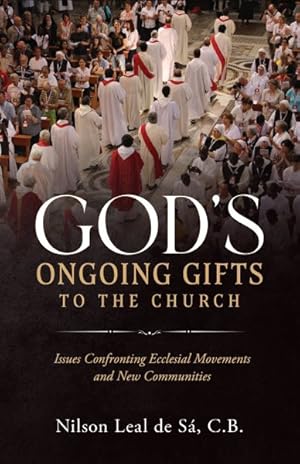 Seller image for God's Ongoing Gifts to the Church: Issues Confronting Ecclesial Movements and New Communities for sale by GreatBookPrices