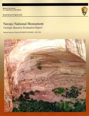 Imagen del vendedor de Navajo National Monument : Geologic Resource Evaluation Report: Natural Resource Report Nps/Nrpc/grd/nrr - 2007/005 a la venta por GreatBookPrices