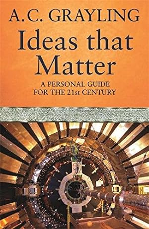 Image du vendeur pour Ideas That Matter: A Personal Guide for the 21st Century mis en vente par WeBuyBooks
