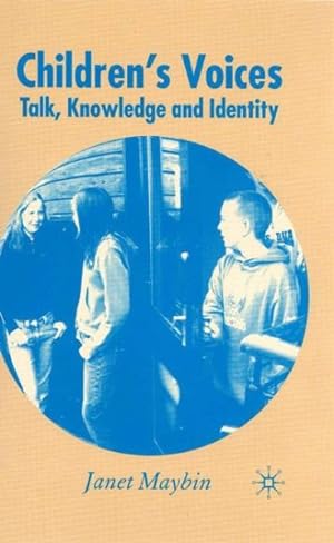 Image du vendeur pour Children's Voices : Talk, Knowledge and Identity mis en vente par GreatBookPrices
