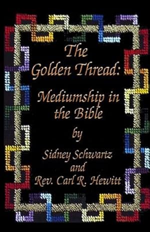 Imagen del vendedor de Golden Thread : Mediumship in the Bible a la venta por GreatBookPrices