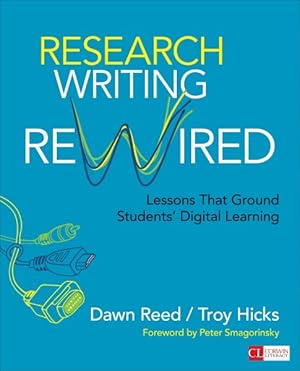 Seller image for Research Writing Rewired : Lessons That Ground Students' Digital Learning for sale by GreatBookPrices