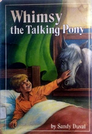 Seller image for Whimsy The Talking Pony for sale by Kayleighbug Books, IOBA