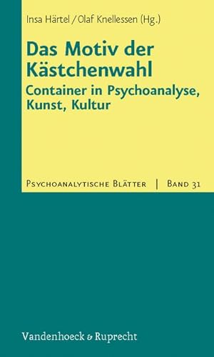 Seller image for Das Motiv der Kstchenwahl: Container in Psychoanalyse, Kunst, Kultur (Psychoanalytische Bltter, Band 31) for sale by AHA-BUCH