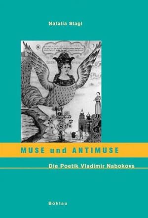 Bild des Verkufers fr Muse und Antimuse: Die Poetik Vladimir Nabokovs: Die Poetik Vladimir Nabokovs. Zugl. Diss : Die Poetik Vladimir Nabokovs. Diss. zum Verkauf von AHA-BUCH