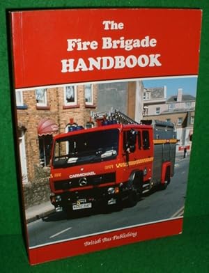 Image du vendeur pour THE FIRE BRIGADE HANDBOOK mis en vente par booksonlinebrighton