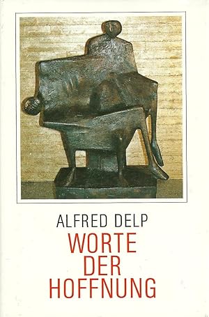 Imagen del vendedor de Worte der Hoffnung Alfred Delp a la venta por Antiquariat Buchhandel Daniel Viertel