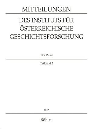 Immagine del venditore per Mitteilungen des Instituts für  sterreichische Geschichtsforschung 123. Band Teilband 2 (2015) venduto da AHA-BUCH