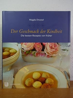 Der Geschmack der Kindheit. Die besten Rezepte von früher