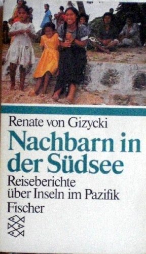 Seller image for Nachbarn in der Sdsee: Politische Reiseberichte Politische Reiseberichte for sale by Antiquariat Buchhandel Daniel Viertel