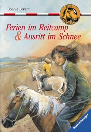 Seller image for Ferien im Reitcamp & Ausritt im Schnee (Sattelclub) Bd. 10/13. Ferien im Reitcamp [u.a.] for sale by Antiquariat Buchhandel Daniel Viertel