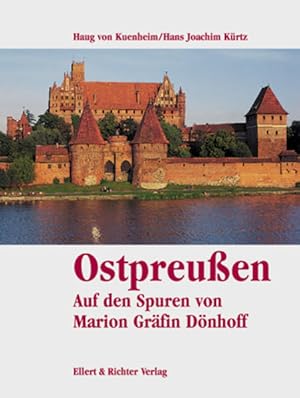 Bild des Verkufers fr Ostpreuen. Auf den Spuren von Marion Grfin Dnhoff (Eine Bildreise) Auf den Spuren von Marion Grfin Dnhoff zum Verkauf von Antiquariat Buchhandel Daniel Viertel