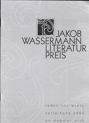 Verleihung des Jakob-Wassermann -Literaturpreises - 2002 an Dagmar Nick - Reden zur Preisverleihung