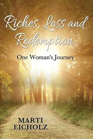 Imagen del vendedor de Riches, Loss and Redemption: One Woman's Journey a la venta por GreatBookPrices