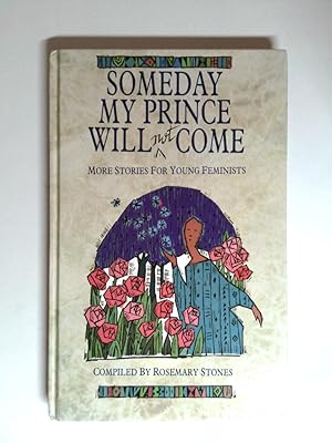 Bild des Verkufers fr Someday My Prince Won't Come: More Stories for Young Feminists zum Verkauf von Antiquariat Buchhandel Daniel Viertel