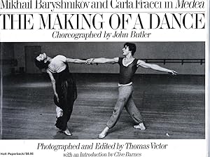 Seller image for The Making of a Dance. Mikail Baryshnikov and Carla Fracci in "Medea". Choreographes by John Butler for sale by Messinissa libri