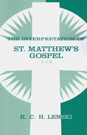 Immagine del venditore per Interpretation of St Matthew's Gospel 1-14 venduto da GreatBookPrices