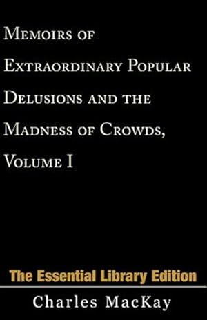 Seller image for Memoirs of Extraordinary Popular Delusions and the Madness of Crowds for sale by GreatBookPrices