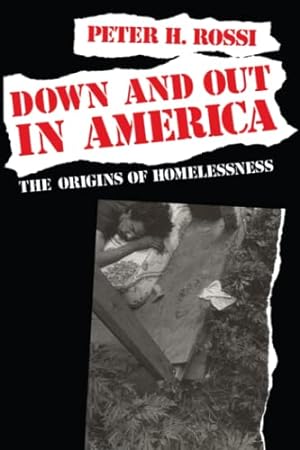 Immagine del venditore per Down and Out in America: The Origins of Homelessness venduto da ZBK Books