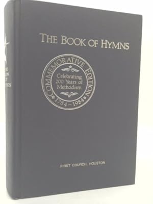 Bild des Verkufers fr THE BOOK OF HYMNS-COMMEMORATIVE EDITION 1784-1984 (CELEBRATING 200 YEARS OF METHODISM) zum Verkauf von ThriftBooksVintage
