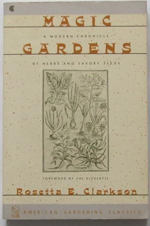 Bild des Verkufers fr Magic Gardens/a Modern Chronicle of Herbs and Savory Seeds zum Verkauf von ZBK Books