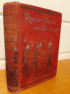 RECENT TRAVEL AND ADVENTURE