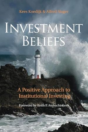 Bild des Verkufers fr Investment Beliefs : A Positive Approach to Institutional Investing zum Verkauf von GreatBookPrices