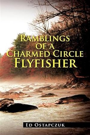 Seller image for Ramblings of a Charmed Circle Flyfisher for sale by GreatBookPrices