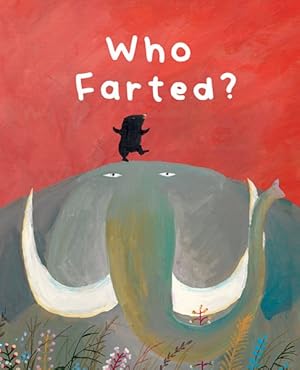 Seller image for The Smelly Book: Who Farted? for sale by GreatBookPrices