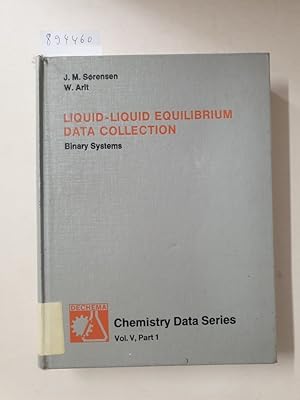 Bild des Verkufers fr Liquid liquid equilibrium data collection; Teil: Pt. 1., Binary systems : tables, diagrams and model parameters : zum Verkauf von Versand-Antiquariat Konrad von Agris e.K.