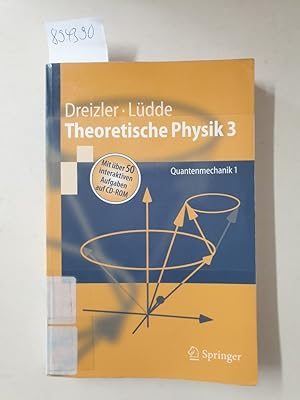 Theoretische Physik 3: Quantenmechanik 1 (Springer-Lehrbuch) :