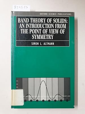 Imagen del vendedor de Band Theory of Solids: An Introduction from the Point of View of Symmetry : a la venta por Versand-Antiquariat Konrad von Agris e.K.