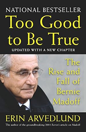Imagen del vendedor de Too Good to Be True: The Rise and Fall of Bernie Madoff a la venta por ZBK Books