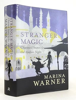 Seller image for STRANGER MAGIC: CHARMED STATES & THE ARABIAN NIGHTS for sale by Stella & Rose's Books, PBFA