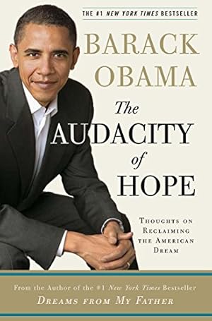 Image du vendeur pour The Audacity of Hope: Thoughts on Reclaiming the American Dream mis en vente par ZBK Books