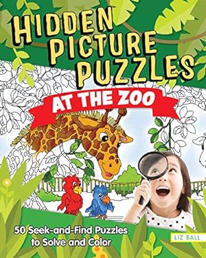 Bild des Verkufers fr Hidden Picture Puzzles at the Zoo: 50 Seek and Find Puzzles to Solve and Color (Happy Fox Books) Over 400 Secret Items and Animals to Search & Find, with Fun Facts and Activities for Kids Age 5 & Up zum Verkauf von ZBK Books