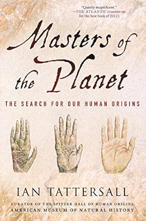 Bild des Verkufers fr Masters of the Planet: The Search for Our Human Origins (Macmillan Science) zum Verkauf von WeBuyBooks