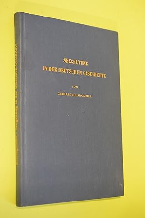 Imagen del vendedor de Seegeltung in der deutschen Geschichte : ein seekriegsgeschichtliches Handbuch. a la venta por Antiquariat Biebusch