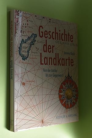 Geschichte der Landkarte : von der Antike bis zur Gegenwart. [Übers.: Katrin Boskamp-Priever]