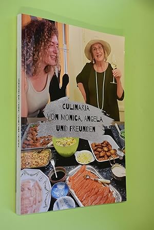 Culinaria von Monica, Angela und Freunden