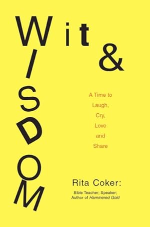 Seller image for Wit and Wisdom : A Time to Laugh, Cry, Love and Share for sale by GreatBookPricesUK