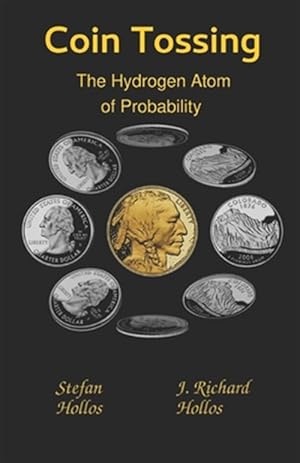 Imagen del vendedor de Coin Tossing: The Hydrogen Atom of Probability a la venta por GreatBookPrices