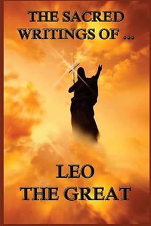 Image du vendeur pour The Sacred Writings of Leo the Great mis en vente par GreatBookPrices