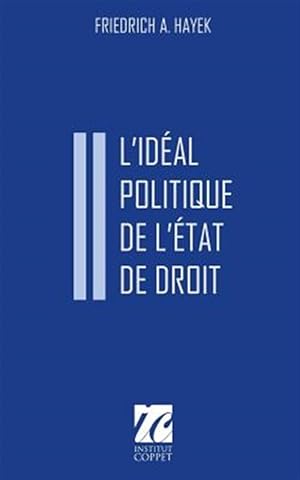 Imagen del vendedor de L'ideal Politique De L'etat De Droit : Conferences Donnees Au Caire En 1955 -Language: french a la venta por GreatBookPrices