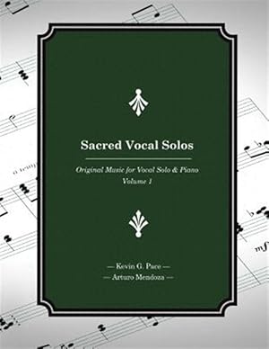 Seller image for Sacred Vocal Solos : Original Music for Vocal Solo & Piano for sale by GreatBookPrices